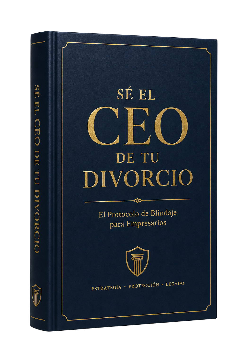 Libro: Sé el CEO de tu divorcio — El Protocolo de Blindaje para Empresarios